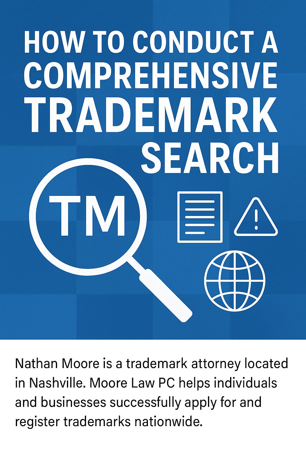 Conducting a Comprehensive Trademark Search - Trademark Attorney Nathan Moore